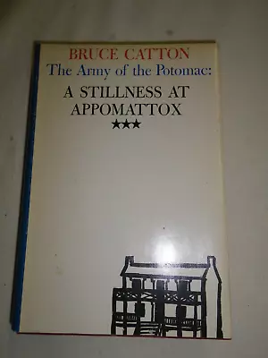 A Stillness At Appomattox By Catton War Novel HCDJ 1953 Book Club Edition Nice • $19.95