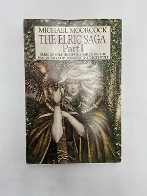 The Elric Saga Part 1 By Michael Moorcock - 1984 Book Club Edition - HC + DJ • $32.90