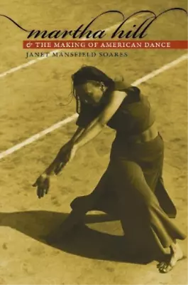 Janet Mansfield S Martha Hill And The Making Of American  (Hardback) (UK IMPORT) • $43.95
