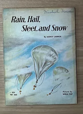 Rain Hail Sleet And Snow By Nancy Larrick 1st Print 1966 Scholastic Books • $10