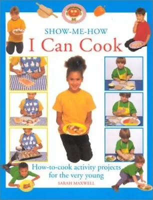 I Can Cook: How-to-cook Activity Pro... Maxwell Sarah • £3.49