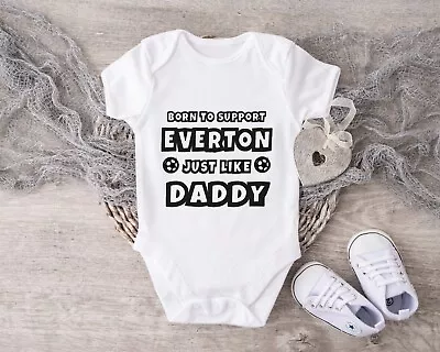 Personalised Baby Grow 68 Born To Support Everton Like Daddy - Fathers Day • £7