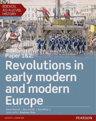 Edexcel AS/A Level History Paper 1&2: Revolutions In Early Modern And Modern Eu • £14.83