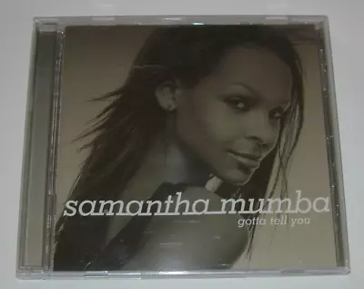 Samantha Mumba Cd - Gotta Tell You • £1.25