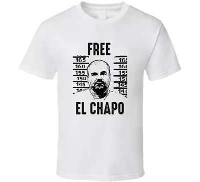 Free El Chapo Mexican Cartel Boss Gangster Fan T Shirt • $25.99