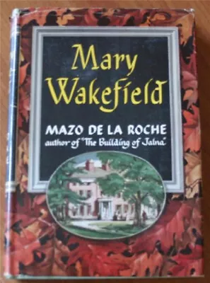 Mary Wakefield Mazo De LA Roche • $5.98