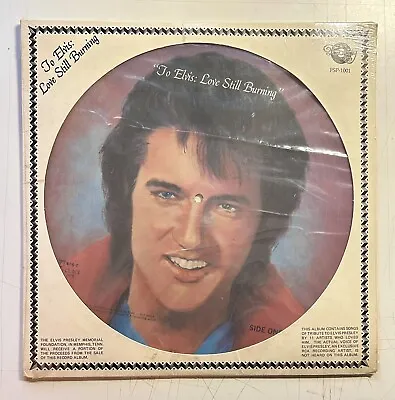 SEALED! To Elvis: Love Still Burning Vinyl LP Compilation Picture Disc Fotoplay • $9.99