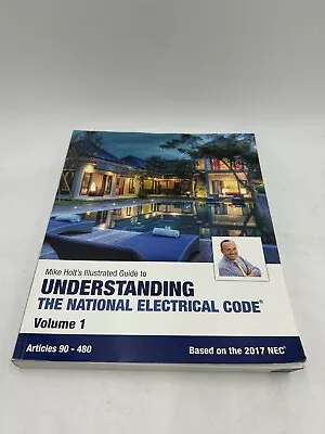 Mike Holt's 2017 Illustrated Guide Understanding The National Electrical Code #J • $24.99