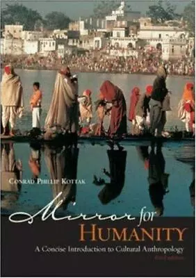 Mirror For Humanity: A Concise I- 9780072485370 Conrad Phillip Kotta Paperback • $4.17