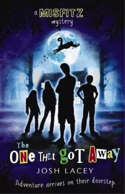 The One That Got Away (Misfitz Mysteries) Josh Lacey Used; Good Book • £3.35