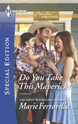 Do You Take This Maverick (Montana Mavericks: What Happened At The) - GOOD • $3.72