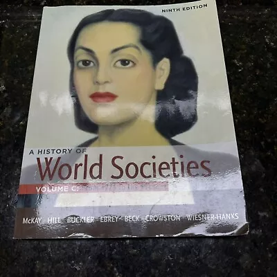 A History Of World Societies Volume C 1775 To The Present Paperback GOOD • $9.95