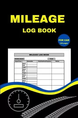 Mileage Log Book For Car: Daily Auto Mileage Tracker For Taxes • $10.83