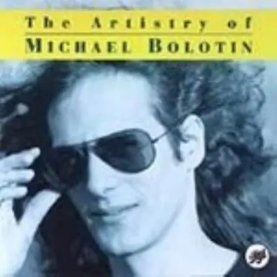 Bolton Michael : Artistry Of Michael Bolotin CD Expertly Refurbished Product • £3.48