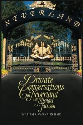 Private Conversations In Neverland With Michael Jackson Paperback 2012 By Wil... • $20.58