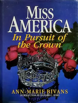 Miss America: In Pursuit Of The Crown: Complete Guide To Miss America Pageant • $4.79