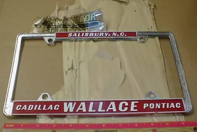 Wallace Cadillac Pontiac Salisbury NC Metal License Plate Frame NOS Rare Unused • $69.95