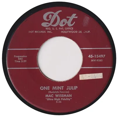 MAC WISEMAN “One Mint Julip” DOT (1956) • $7.46