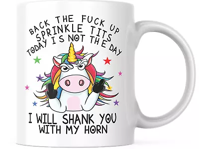 Back The Fck Up Sprinkle Tits Today Is Not The Day Shank You With My Horn Funny • $13.95