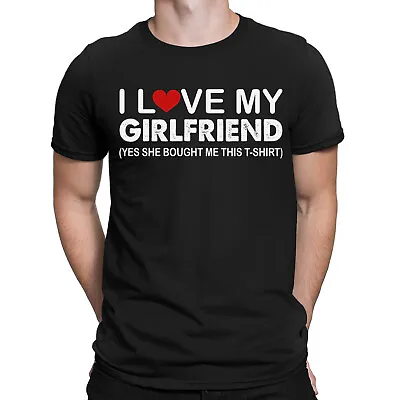 I Love My Girlfriend Funny Boyfriend Valentines Gift Novelty Mens T-Shirts#ILD10 • £9.99