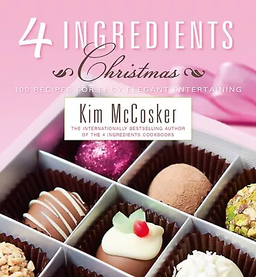 The REAL 4 Ingredients. 4 Ingredients Christmas. Signed By Kim McCosker • $24