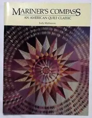 Mariner's Compass: An American Quilt Classic - Paperback - GOOD • $7.41