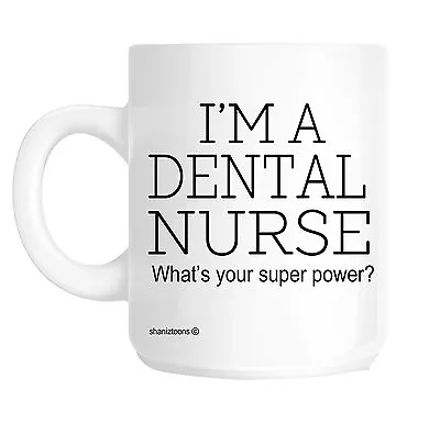 £9.72 • Buy Dental Nurse Funny Gift Mug Shan359