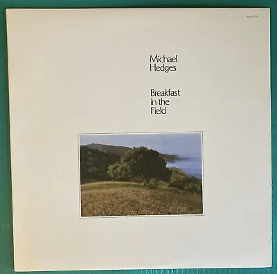 Michael Hedges - Breakfast In The Field (1981 Windham Hill WHS C-1017) Vinyl EX • $14.98