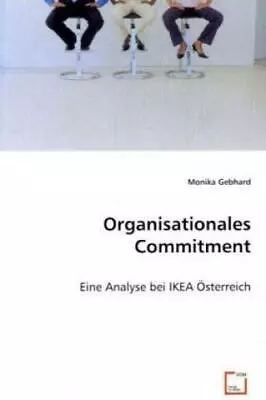 Organisationales Commitment Eine Analyse Bei IKEA Österreich 6478 • £39.23