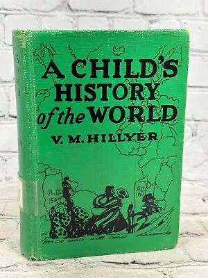 A Child's History Of The World By V. M. Hillyer [1st Edition · 1924] • $39.49