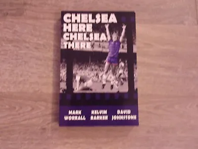 Chelsea Here Chelsea There By Mark Worrall David Johnstone Kelvin Barker... • £2.99