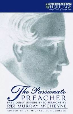 The Passionate Preacher By McCheyne R.m. Hardback Book The Fast Free Shipping • $7.78