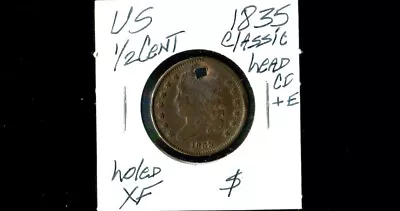UNITED STATES 1/2 Cent 1835 Classic Head In Holed Extra Fine Condition • $42