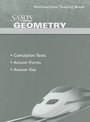 Saxon Geometry: Homeschool Testing Book **brand New** • $38.95