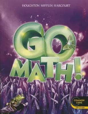Student Edition Grade 3 2012 [Go Math!] By Houghton Mifflin Harcourt  Paperback • $5.68