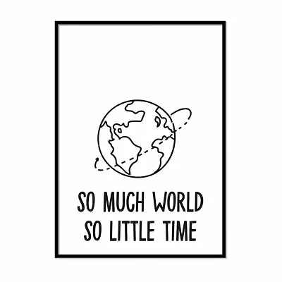 So Much World So Little Time New Home Print Modern Art Print Home Framed Art • $34.83