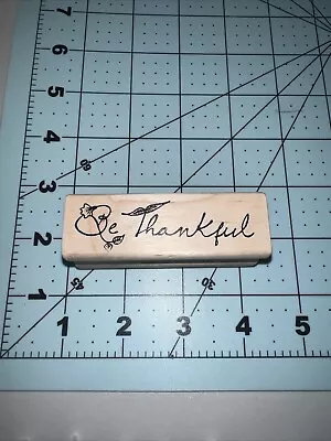 Magenta Rubber Stamp “Be Thankful” Leaves And Flower 1972 • $2.99