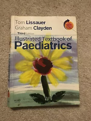 Illustrated Textbook Of Paediatrics By Tom Lissauer Graham Clayden (Mixed Media • £7