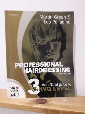 £14.04 • Buy Professional Hairdressing: The Official Guide To S/NVQ Level 3, Leo (Very Good)