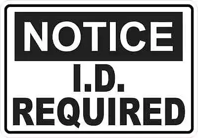 5 X 3.5 Notice I.D. Required Magnet Magnetic Decal Signs Magnets Business Sign • $10.99