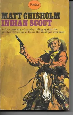 Vintage Western Book. Matt Chisholm. Indian Scout. Panther Books 1967. • £9.95