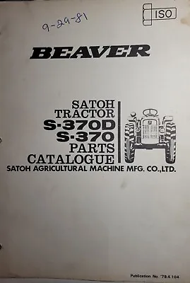 Mitsubishi S-370 Satoh Beaver Diesel 15 H.p 4X4 2WD Tractor Parts Catalog Manual • $259.95