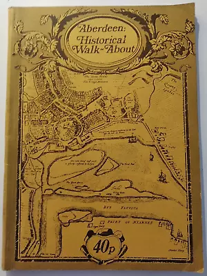 Aberdeen Historical Walk-About By Cuthbert Graham 1975 Paperback • £7.49