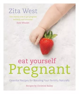 Eat Yourself Pregnant: Essential Recipes For Boosting... - Free Tracked Delivery • £14.59