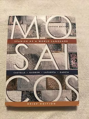 Mosaicos: Spanish As A World Language Brief Edition (4th Edition) - GOOD • $6