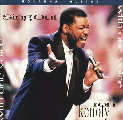 Sing Out By Ron Kenoly (CD Aug-1995 Integrity (USA)) • $19.99