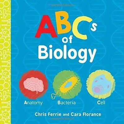 ABCs Of Biology (Baby University) - Board Book By Ferrie Chris - GOOD • $3.91