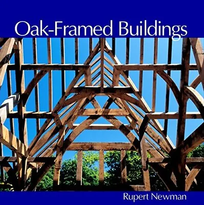 £22.94 • Buy Oak-framed Buildings By Newman, Rupert Paperback Book The Cheap Fast Free Post