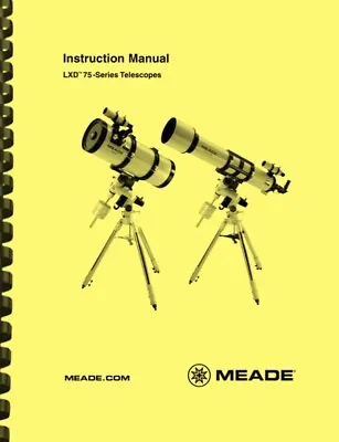 Meade LXD75 Series Telescope OWNER'S INSTRUCTION MANUAL • $18.95