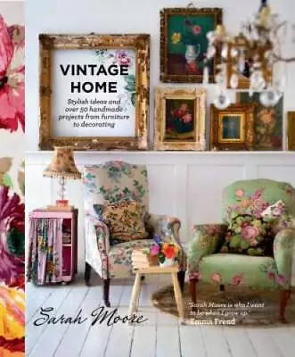 Vintage Home - Hardcover By Moore Sarah - GOOD • $14.18